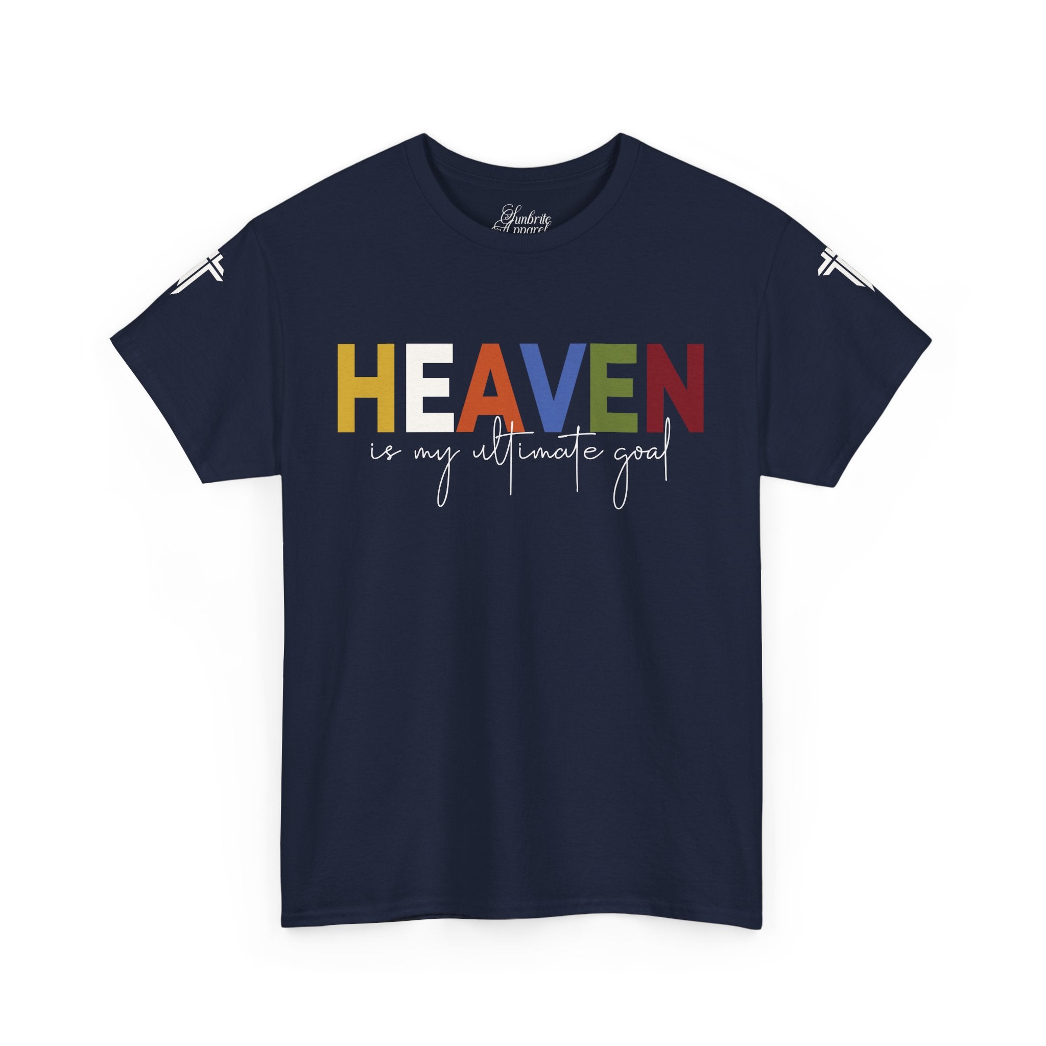 T-Shirt - Heaven is my Ultimate Goal - Religious Unisex Tee