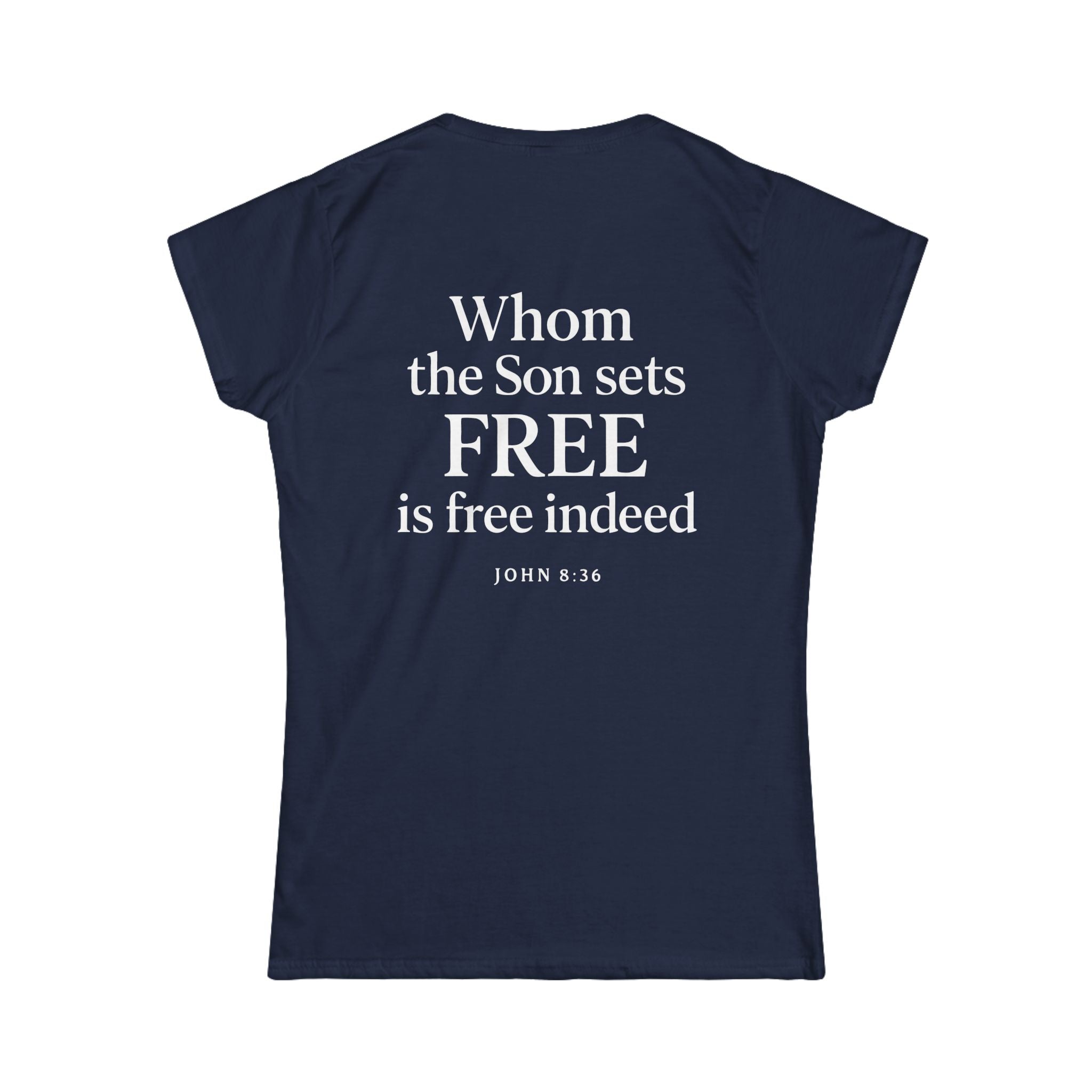 Freedom in Christ – John 8:36 Women's T-Shirt