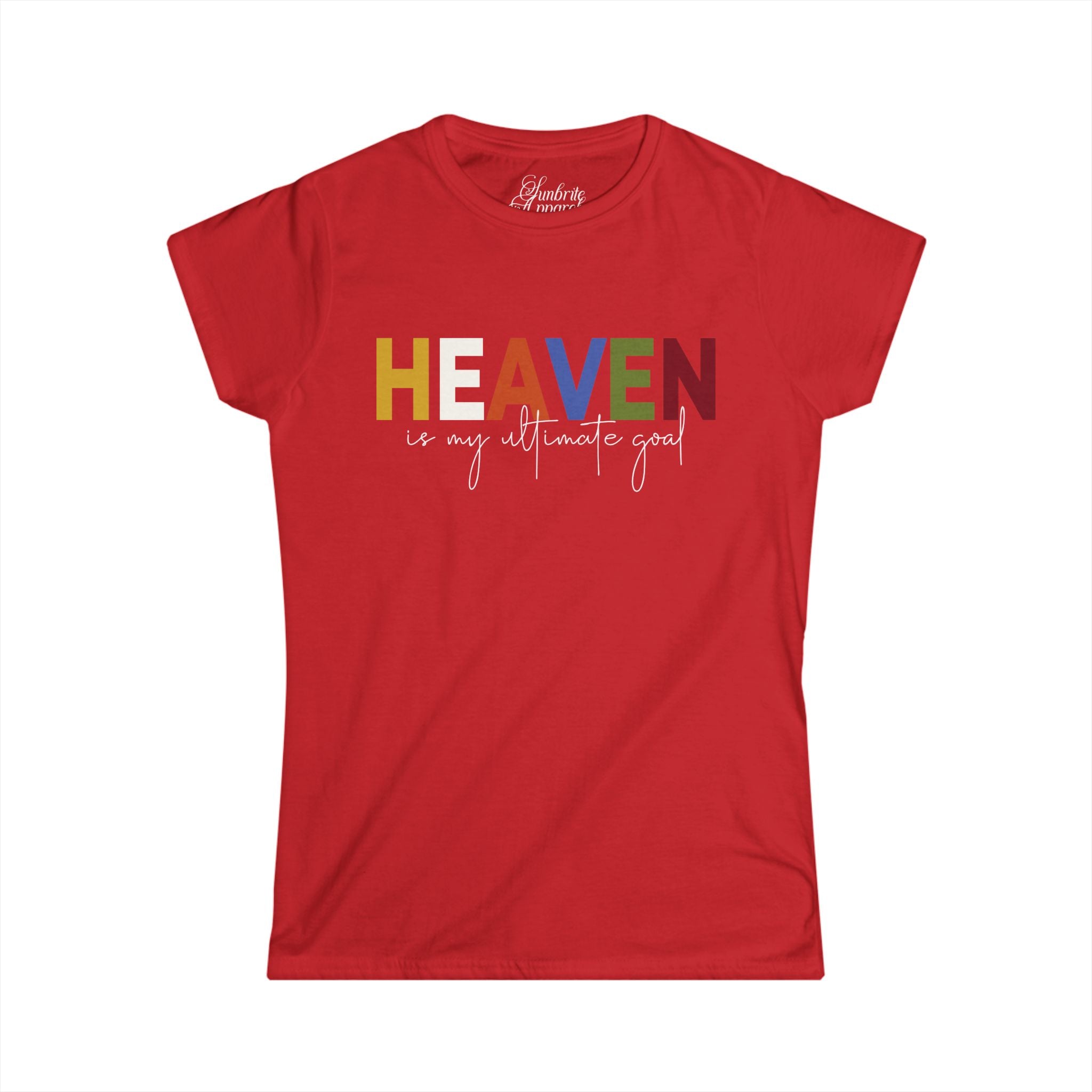 Women's Tee - Heaven is my ultimate goal