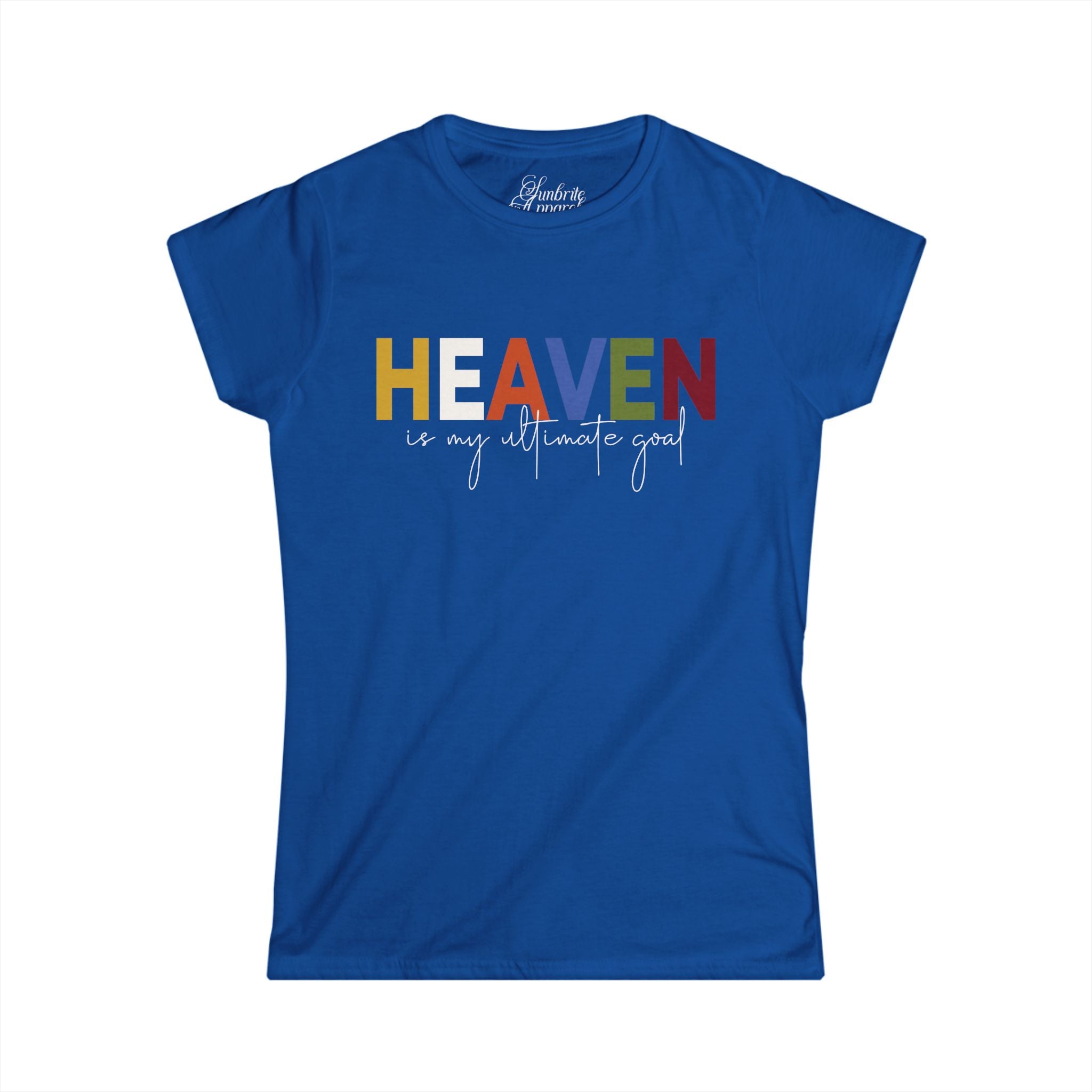 Women's Tee - Heaven is my ultimate goal