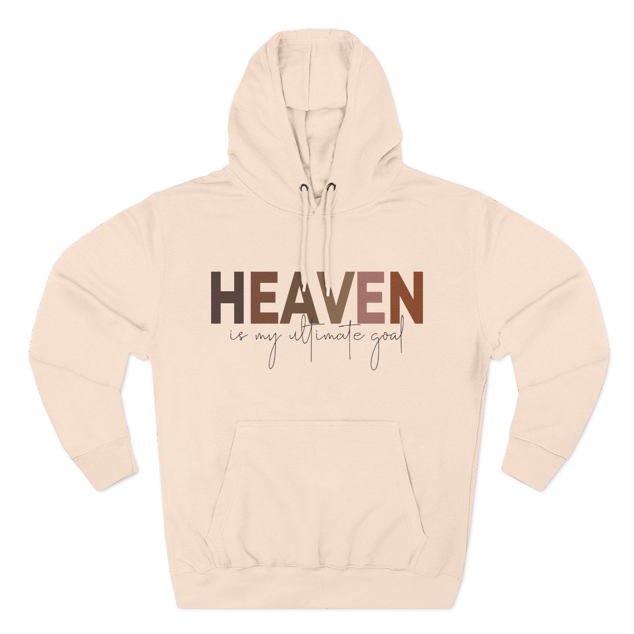Fleece Hoodie - Heaven is my ultimate goal