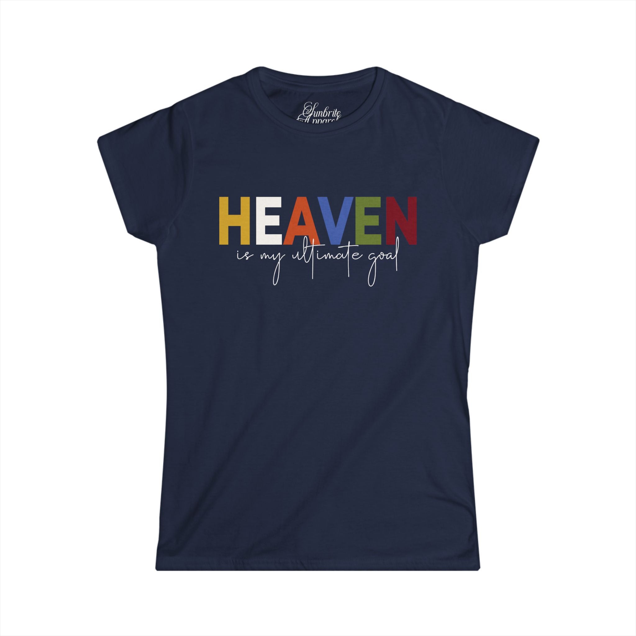 Women's Tee - Heaven is my ultimate goal