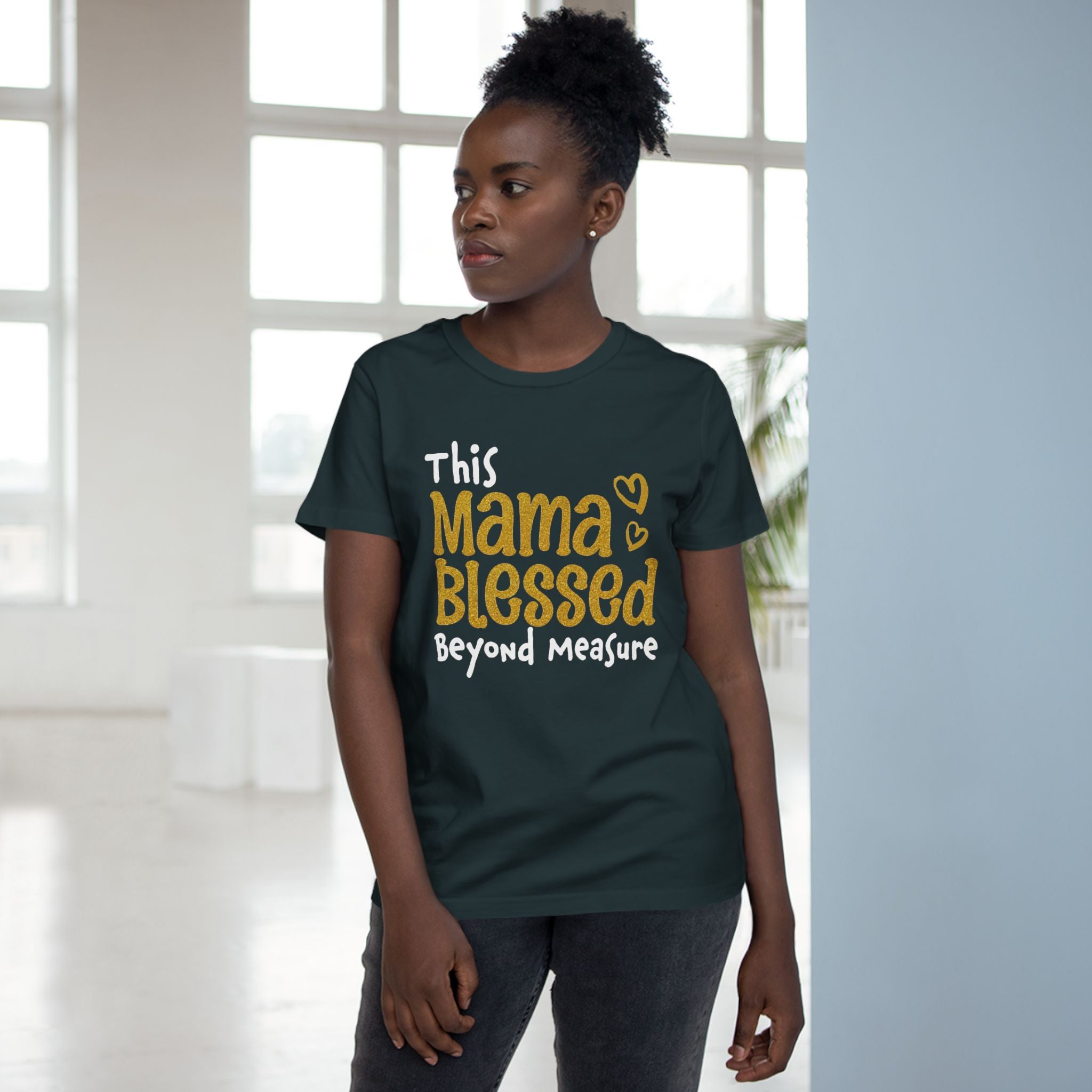 Mama Blessed Beyond Measure - Tee for Women