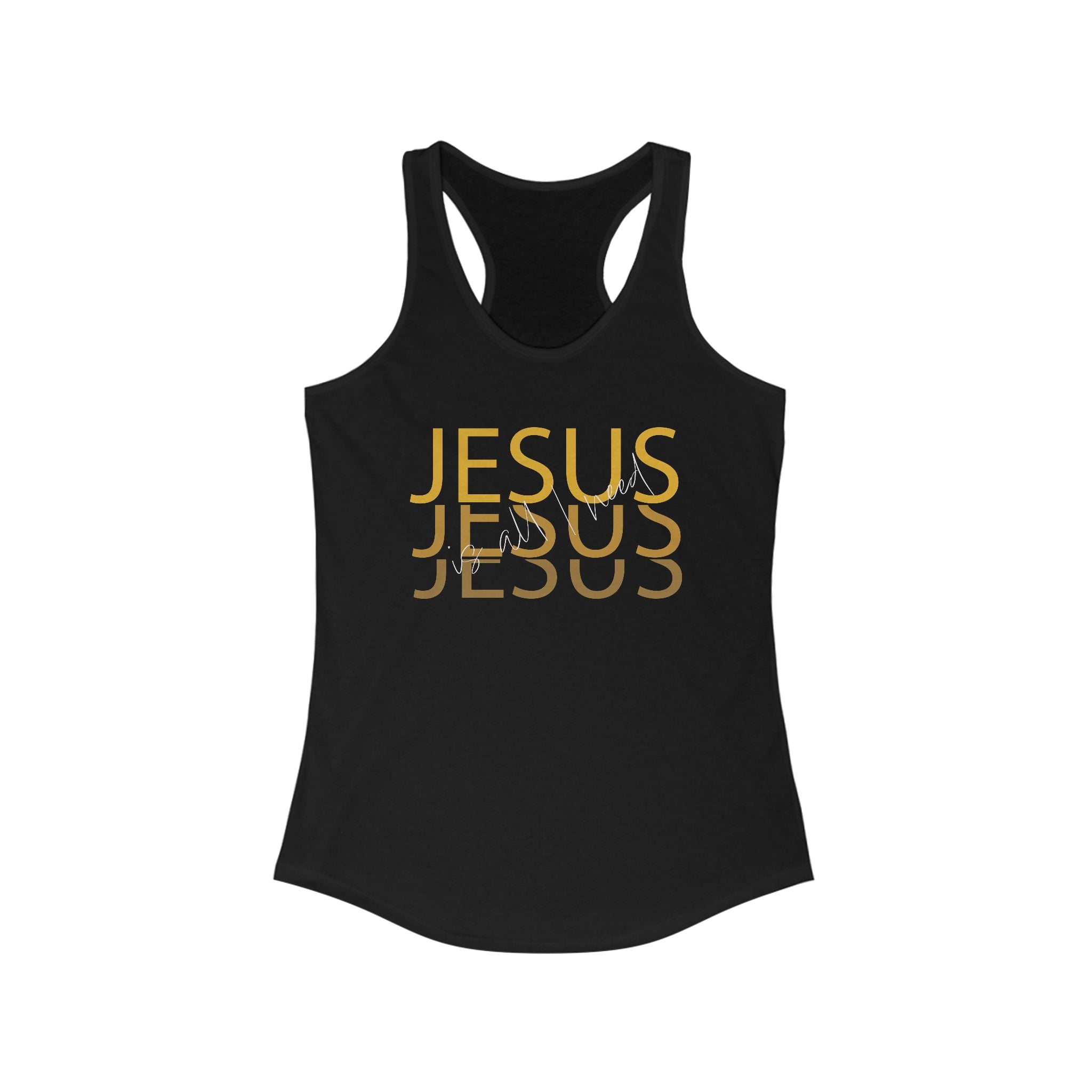 Women's Tank Top - Jesus is all I Need