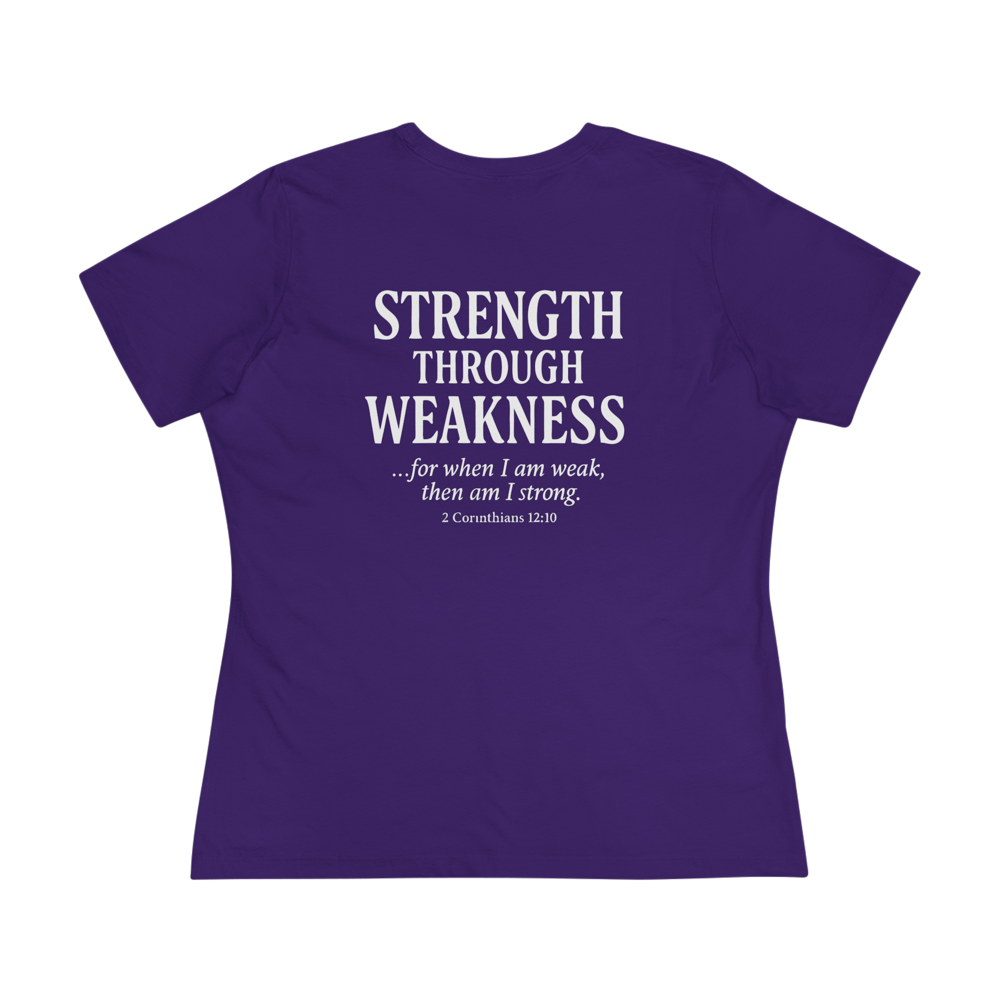 Women's Tee - S+W: Strength Through Weakness 2 Corinthians 12:10