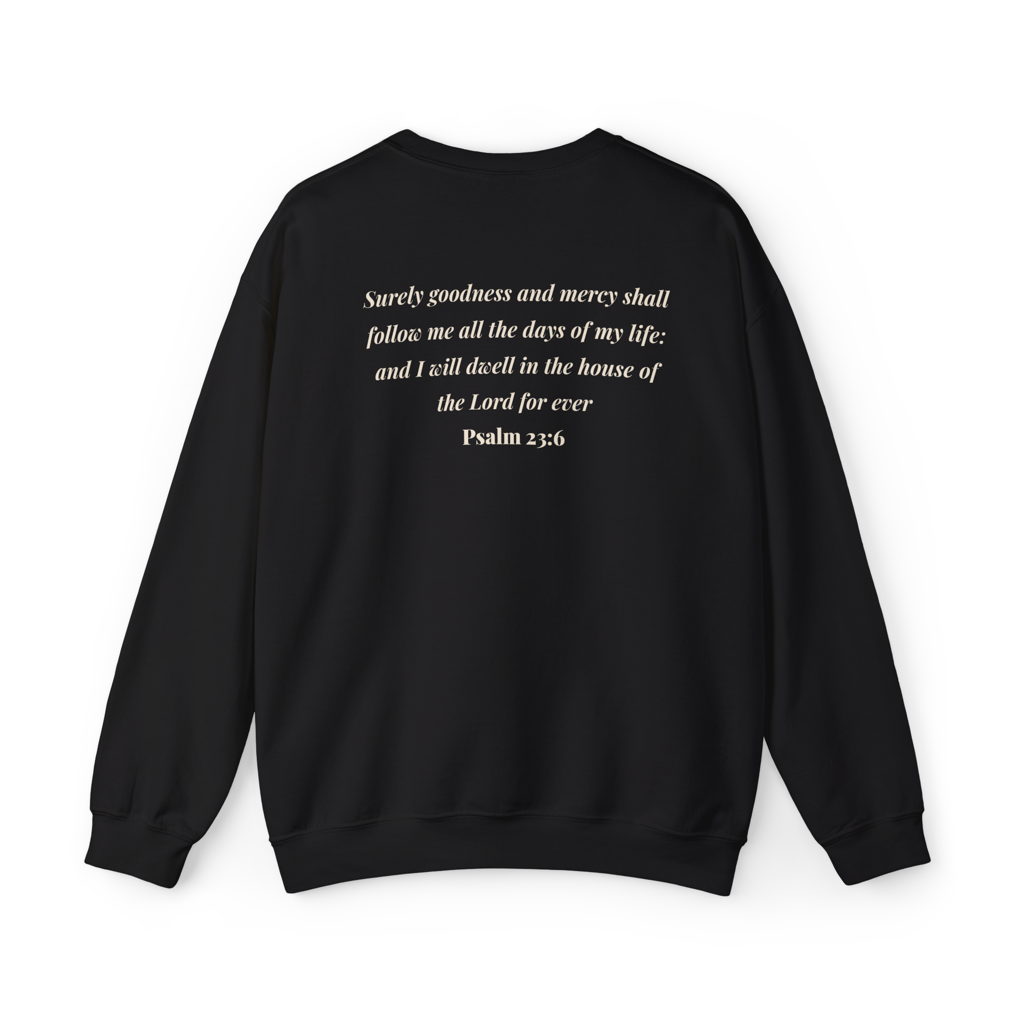 Goodness & Mercy Crewneck — Psalm 23:6