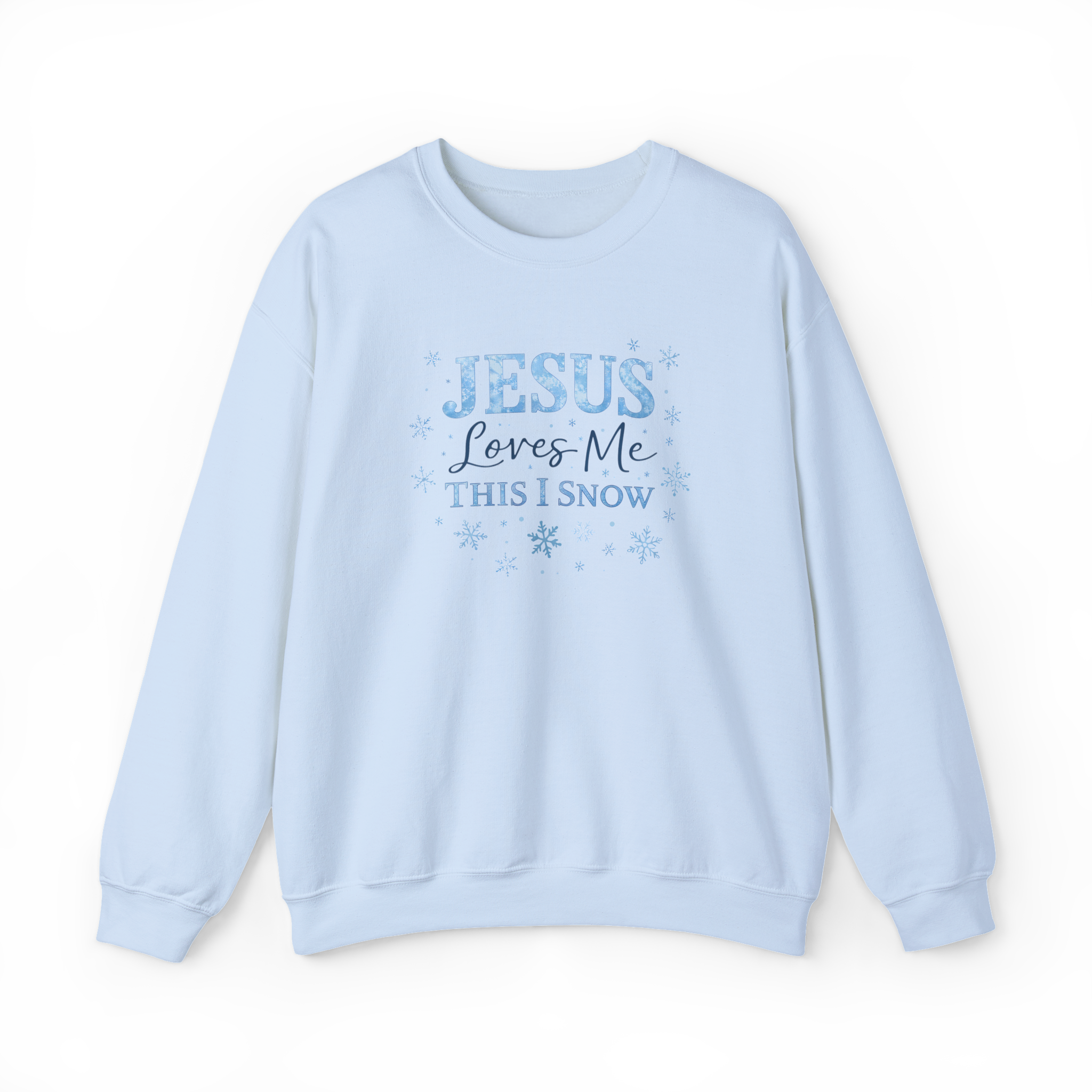 Light blue sweatshirt with 'Jesus Loves Me, This I Snow' text on a white background