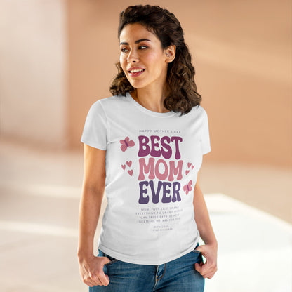 Best Mom Ever Women's Cotton Tee - Personalized Mother's Day Gift