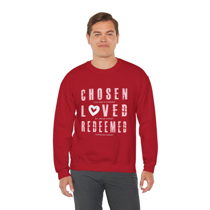 Chosen, Loved, and Redeemed - Christian Sweatshirt Valentine