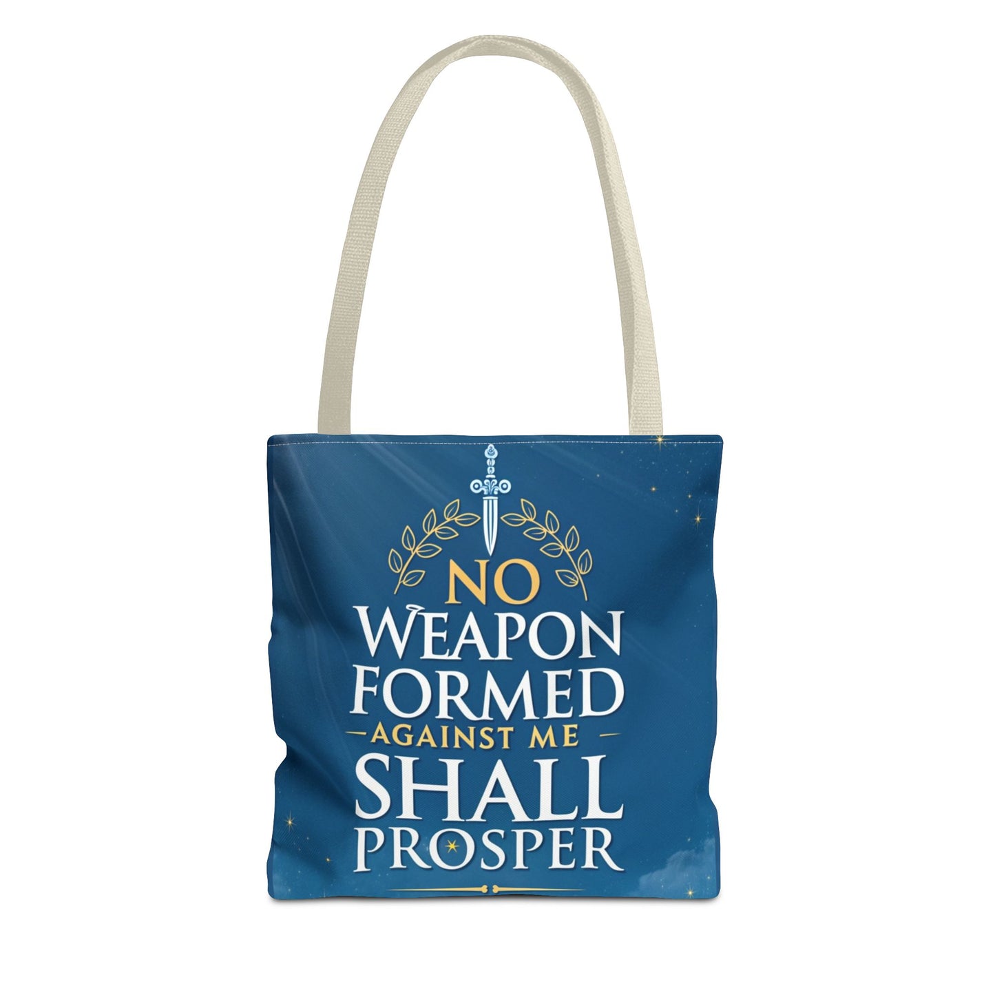 No Weapon Shall Prosper Tote Bag