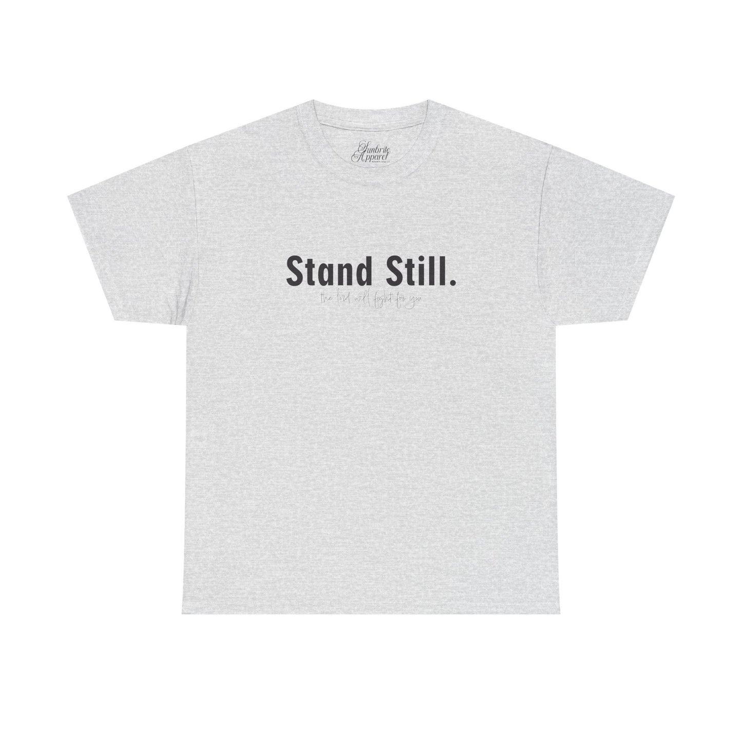 Christian Tee Stand Still The Lord will fight for You