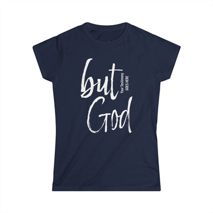 Personalized Women Tee - But God Shirts with Testimonies