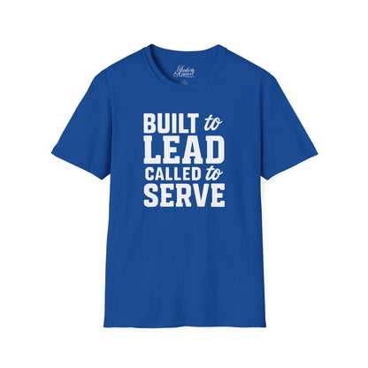 Father's Day Unisex T-Shirt - Built to Lead Called to Serve Design