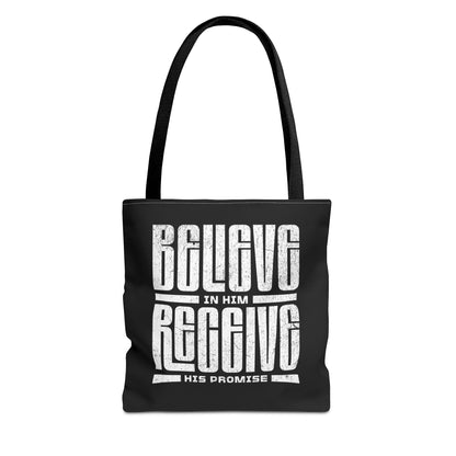 Believe in Him, Receive His Promise - Tote Bag