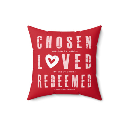 Chosen, Loved, and Redeemed - Valentine Red Square Pillow