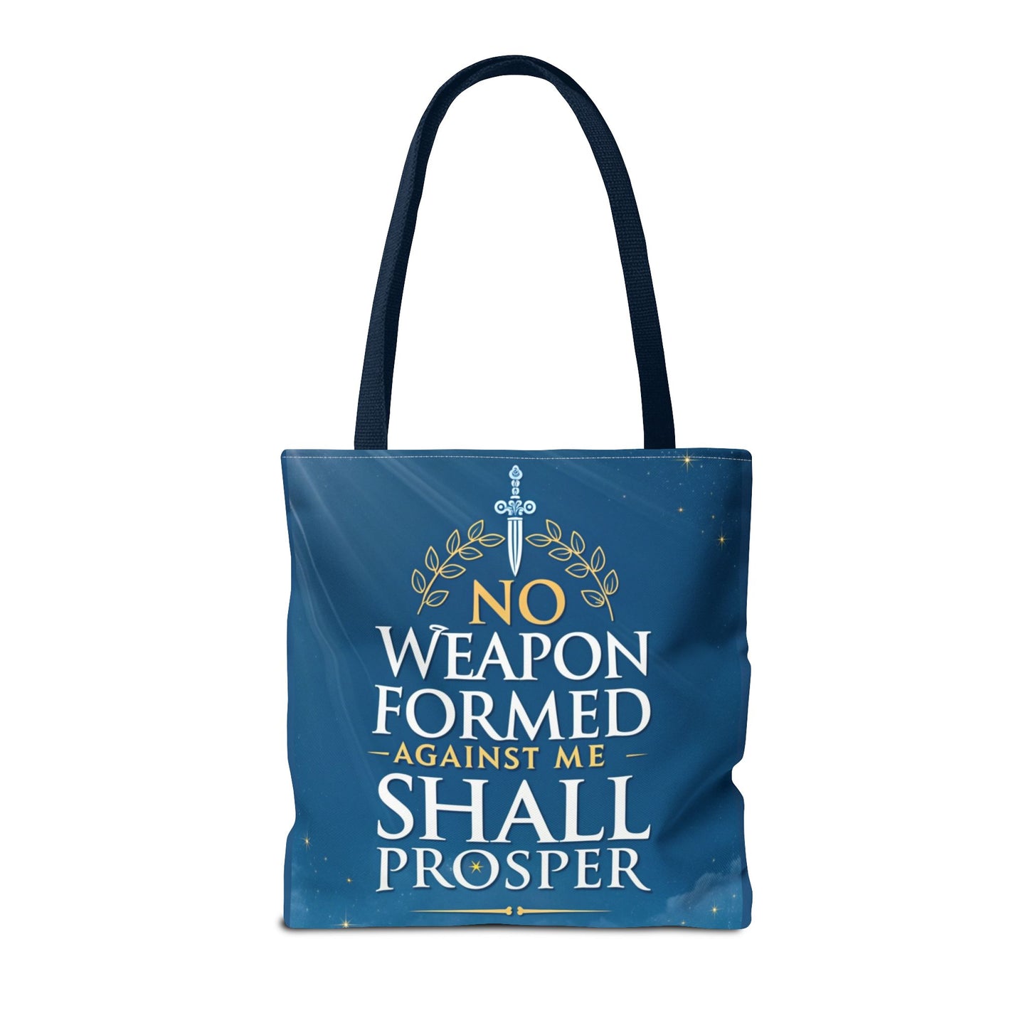 No Weapon Shall Prosper Tote Bag