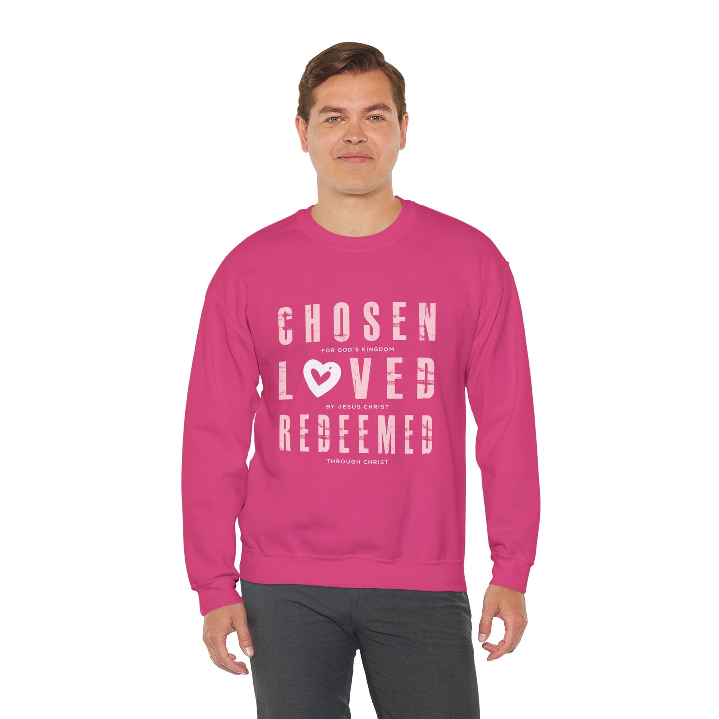 Chosen, Loved, and Redeemed - Christian Sweatshirt Valentine