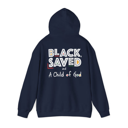 Black, Saved & A Child of God Hoodie