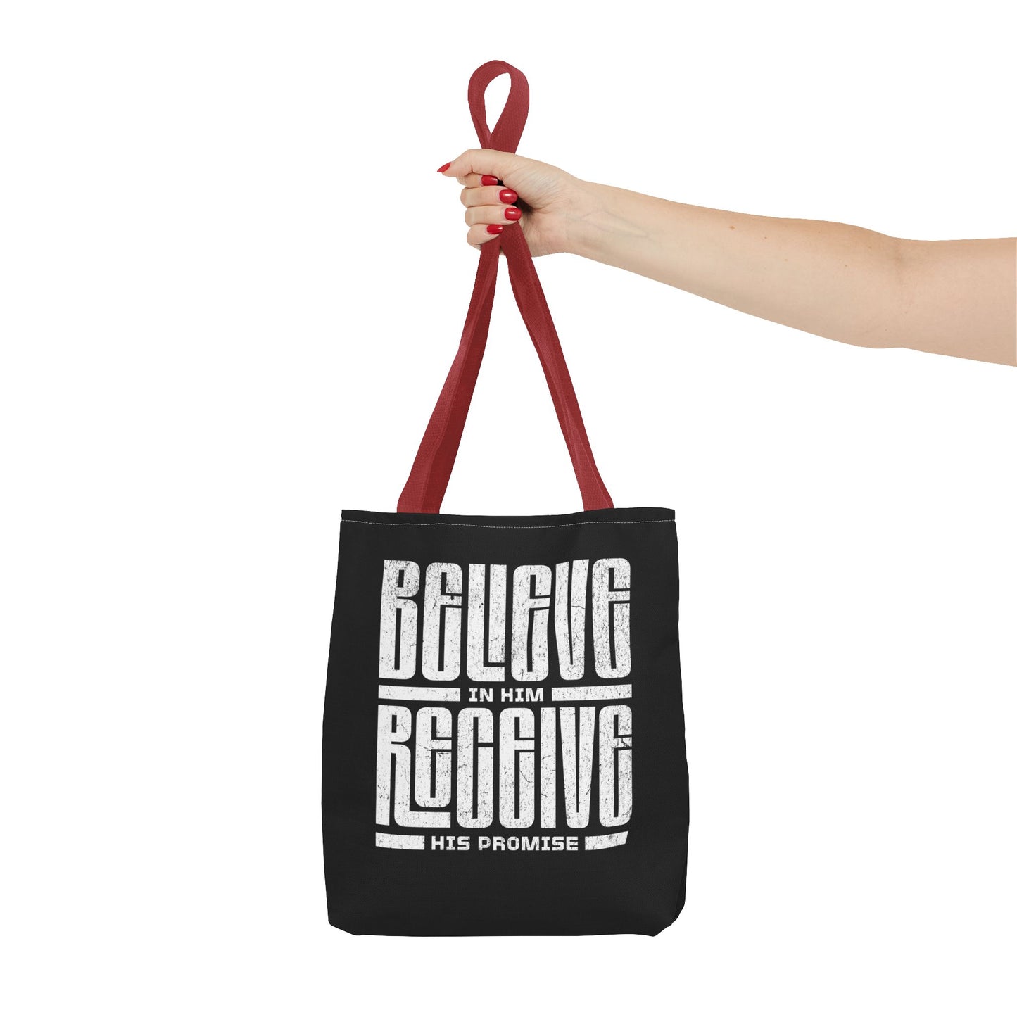 Believe in Him, Receive His Promise - Tote Bag