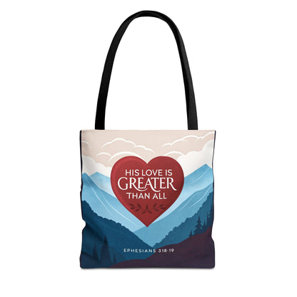 His Love Is Greater Tote Bag