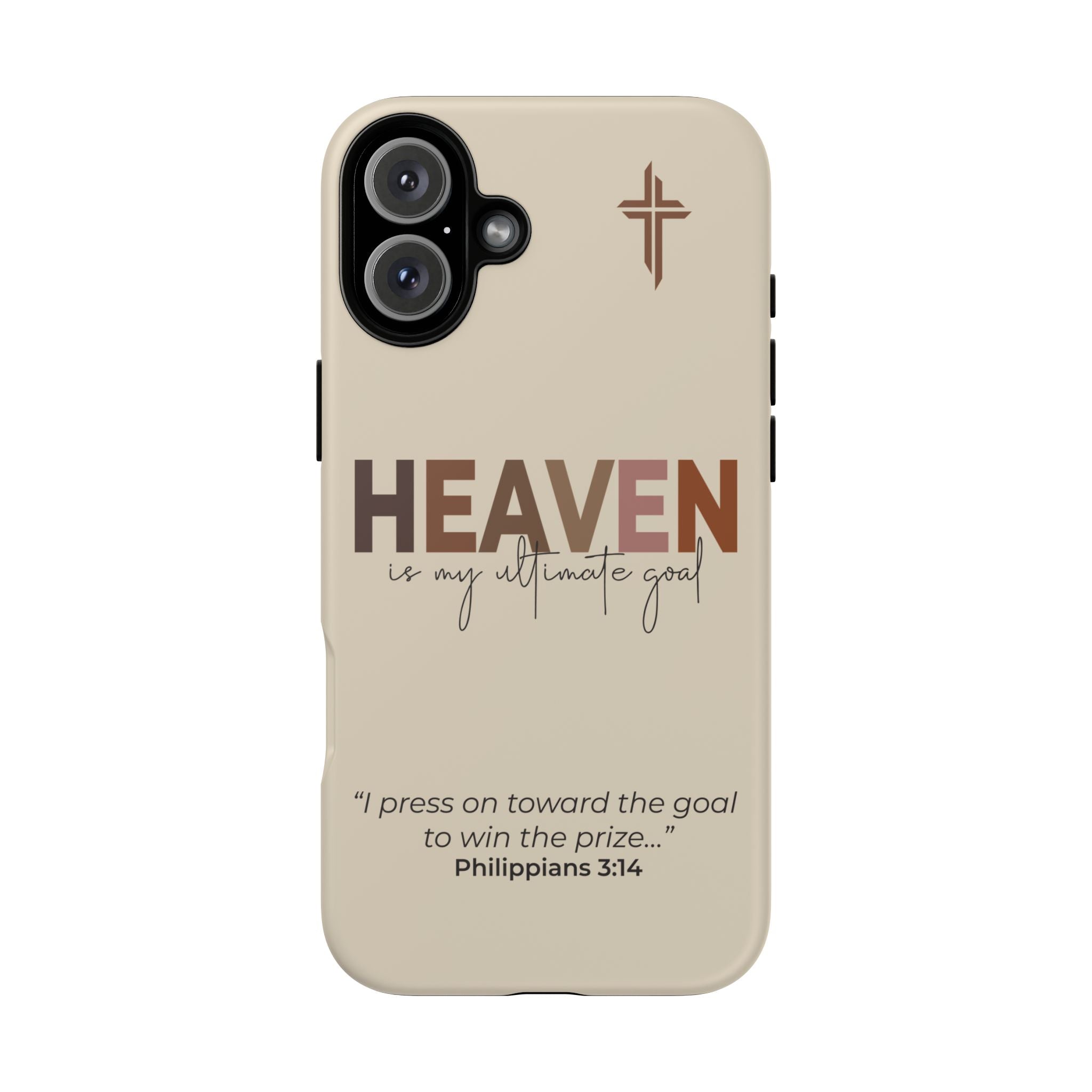 iPhone Case - 'Heaven is my ultimate goal' Inspirational Quote