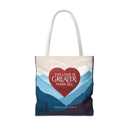 His Love Is Greater Tote Bag