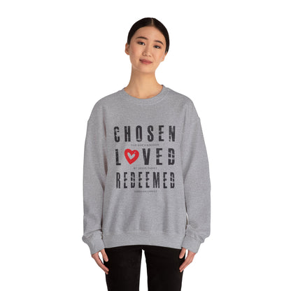 Chosen, Loved, and Redeemed - Christian Sweatshirt Valentine