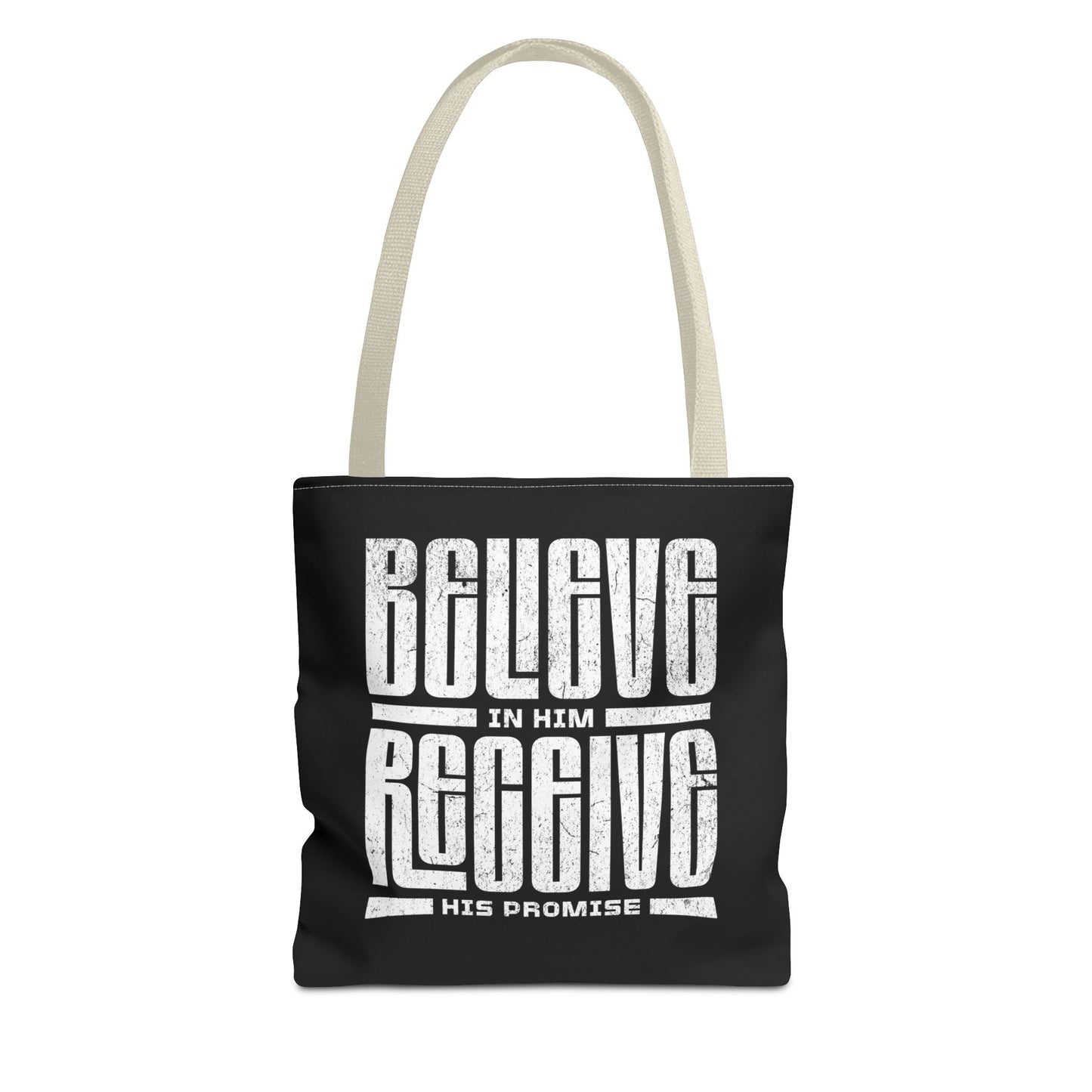 Believe in Him, Receive His Promise - Tote Bag