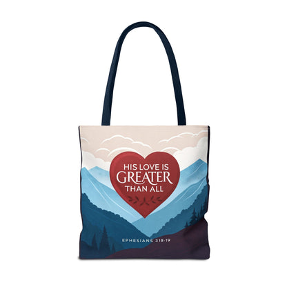 His Love Is Greater Tote Bag