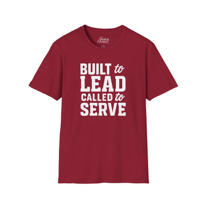 Father's Day Unisex T-Shirt - Built to Lead Called to Serve Design