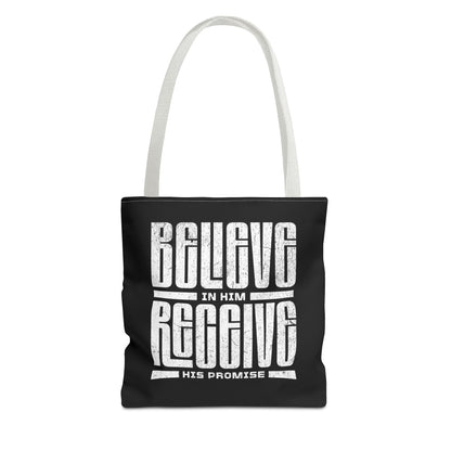 Believe in Him, Receive His Promise - Tote Bag