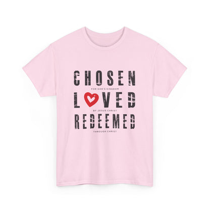 Chosen, Loved, Redeemed Valentine Cotton Tee