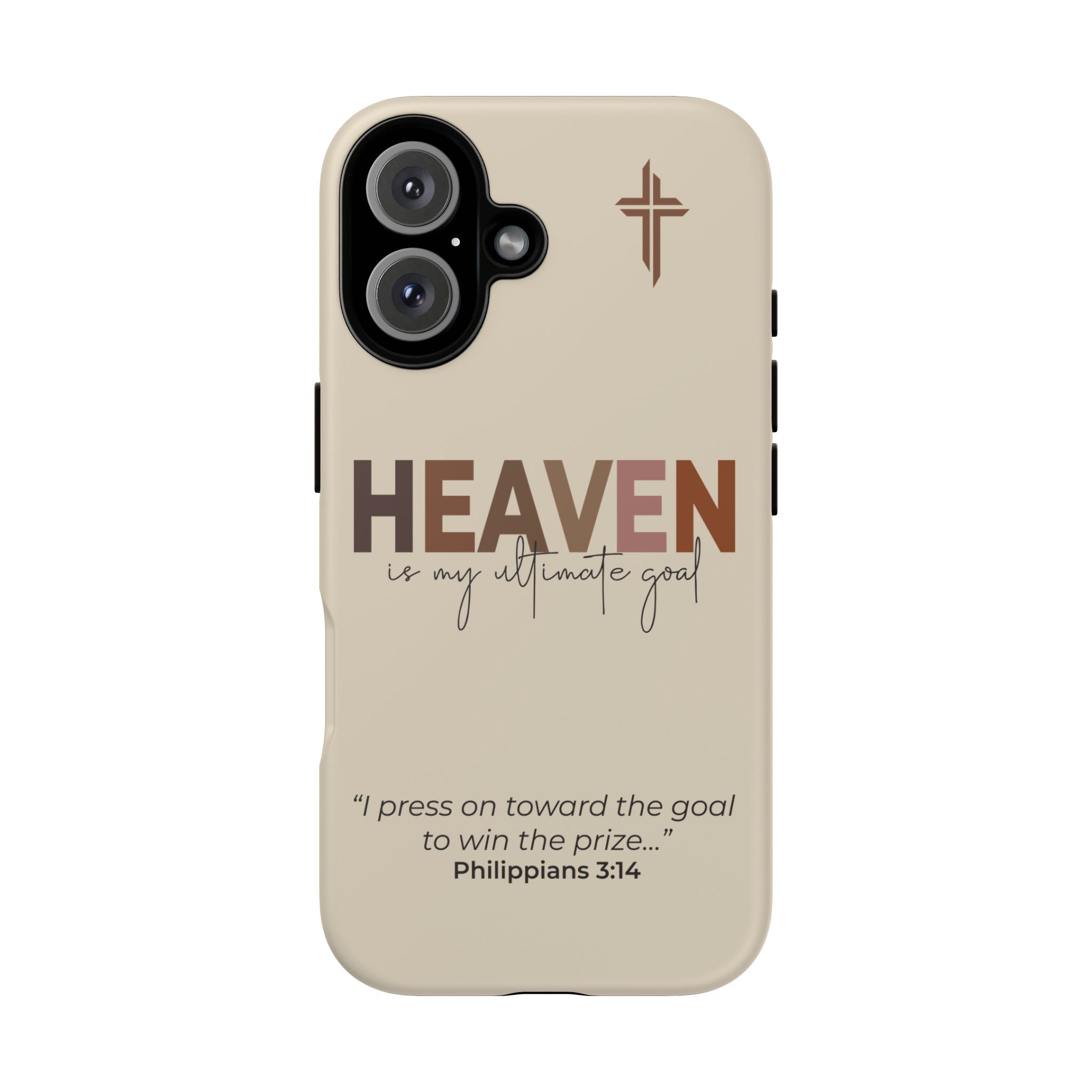 iPhone Case - 'Heaven is my ultimate goal' Inspirational Quote