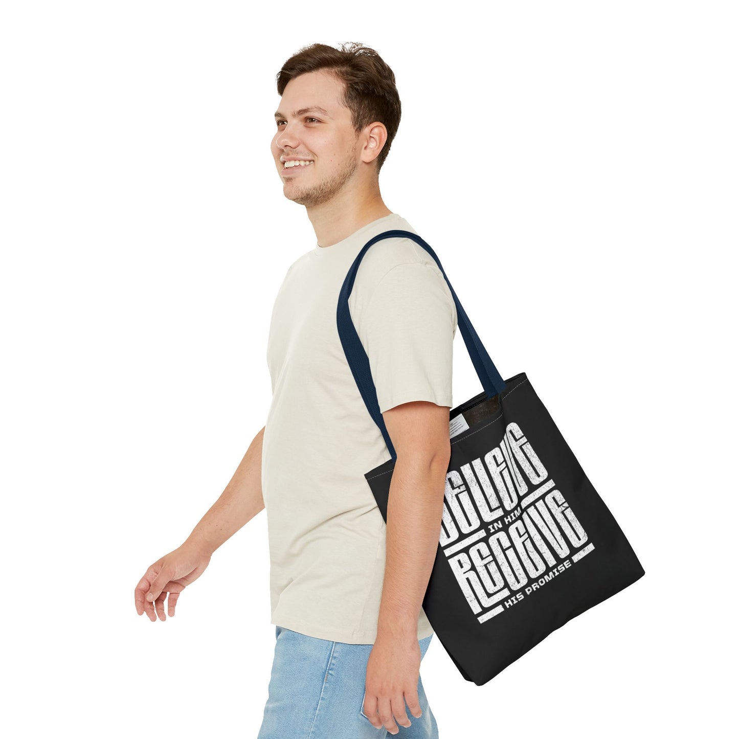 Believe in Him, Receive His Promise - Tote Bag