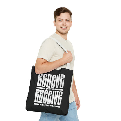 Believe in Him, Receive His Promise - Tote Bag