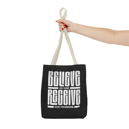 Believe in Him, Receive His Promise - Tote Bag