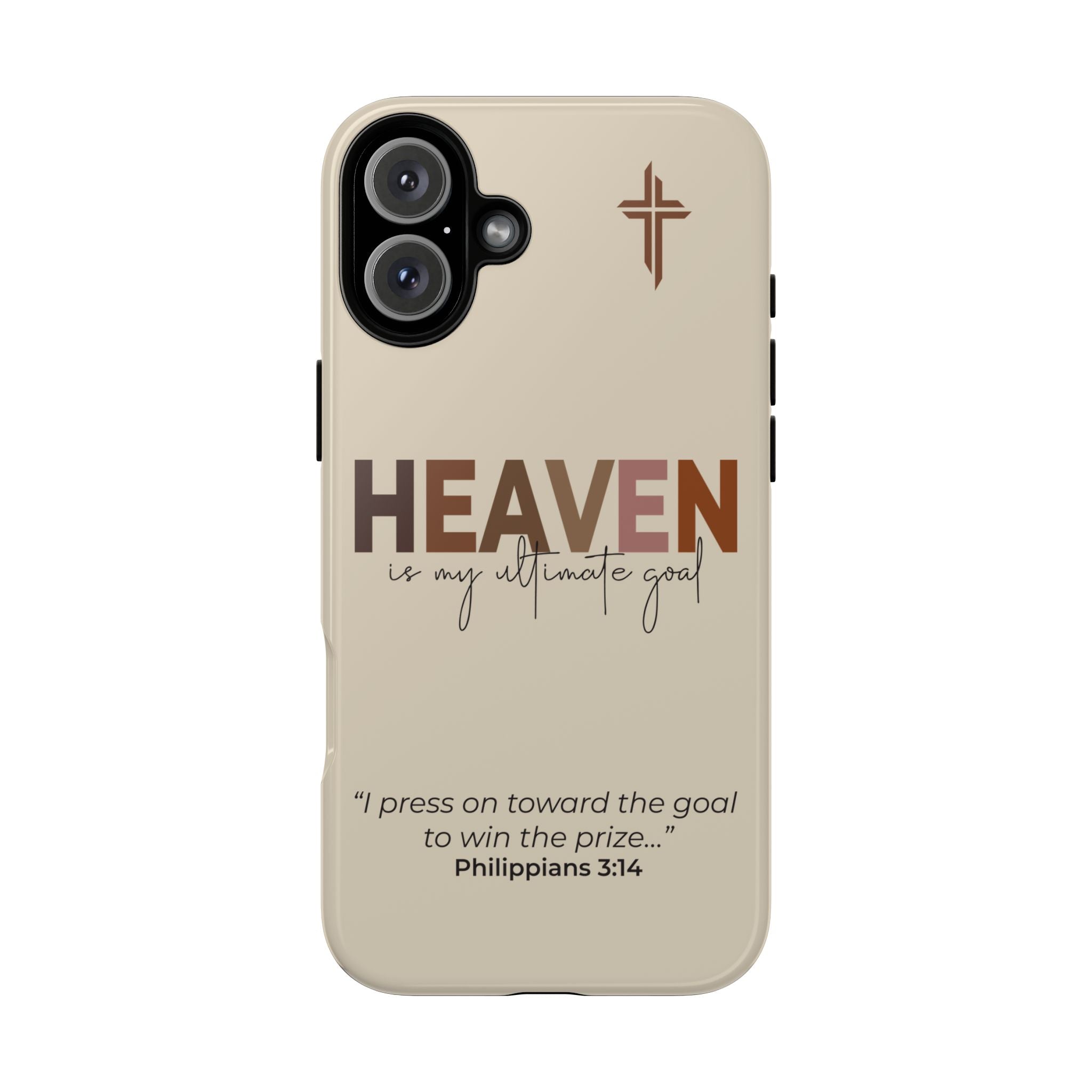 iPhone Case - 'Heaven is my ultimate goal' Inspirational Quote