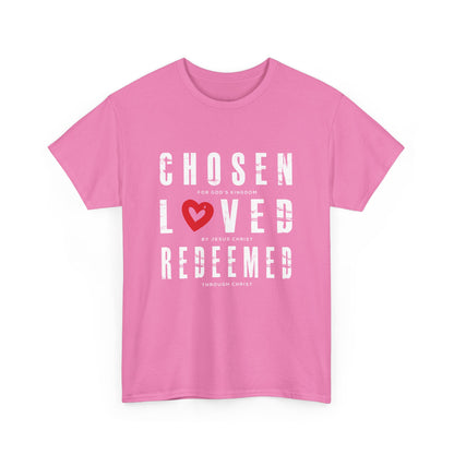 Chosen, Loved, Redeemed Valentine Cotton Tee