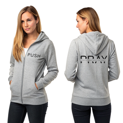 Zip Hoodie - P.U.S.H - Pray Until Something Happens