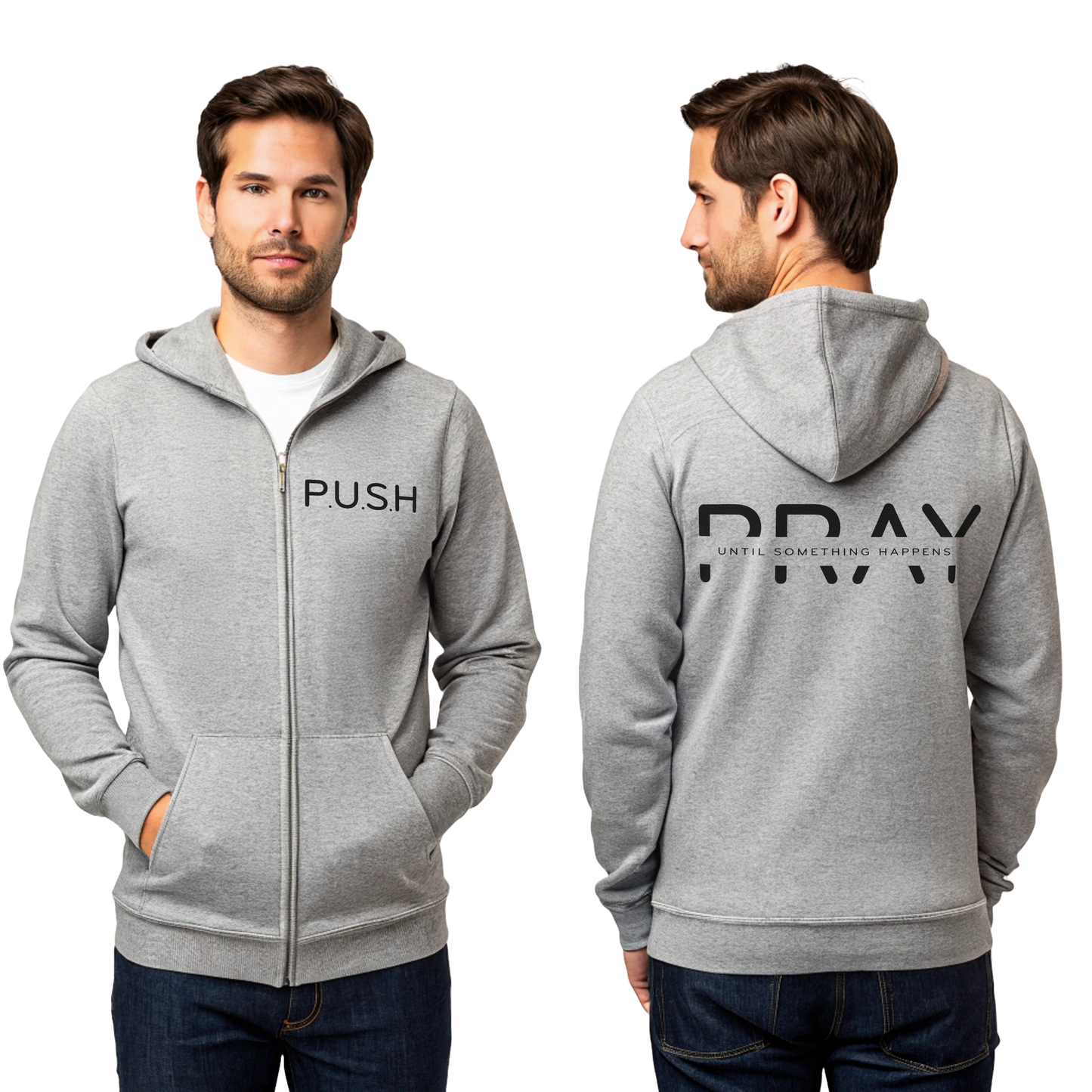 Zip Hoodie - P.U.S.H - Pray Until Something Happens