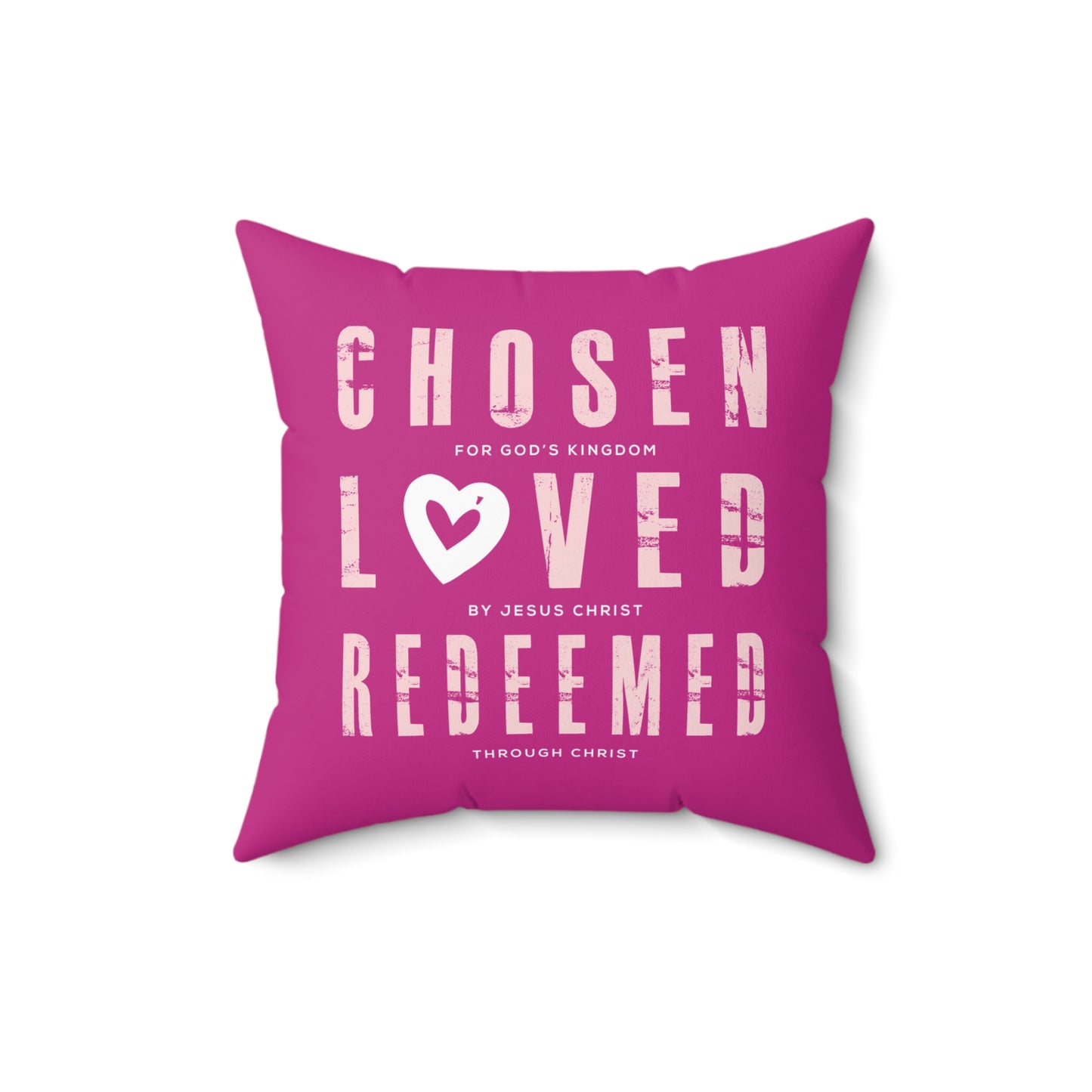 Chosen, Loved, Redeemed Valentine Square Pillow