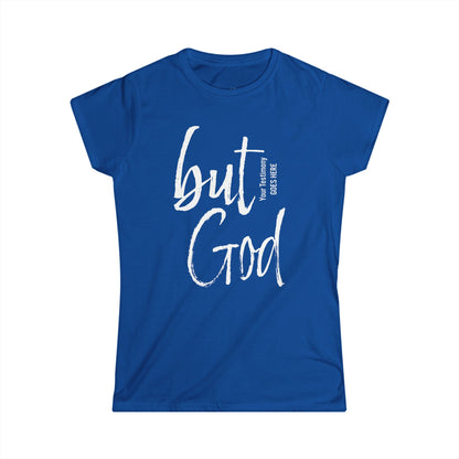 Personalized Women Tee - But God Shirts with Testimonies