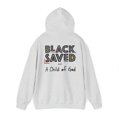 Black, Saved & A Child of God Hoodie