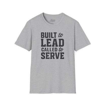 Father's Day Unisex T-Shirt - Built to Lead Called to Serve Design