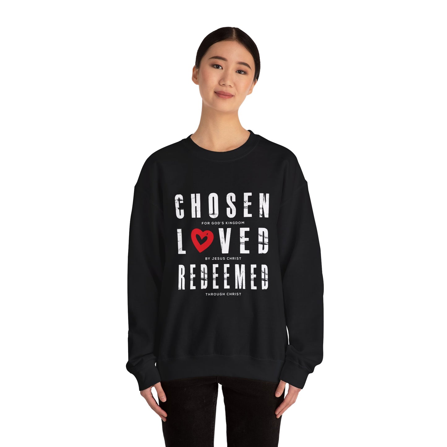 Chosen, Loved, and Redeemed - Christian Sweatshirt Valentine