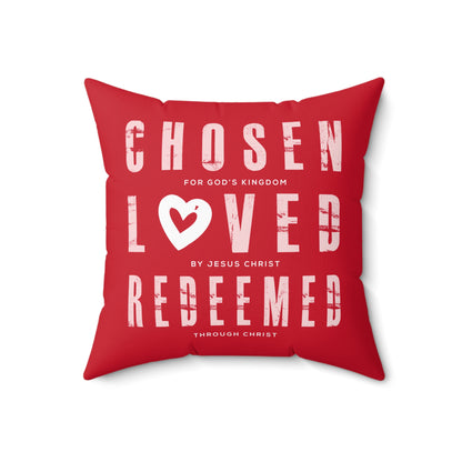 Chosen, Loved, and Redeemed - Valentine Red Square Pillow