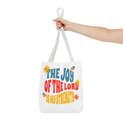 The Joy of the Lord Tote Bag