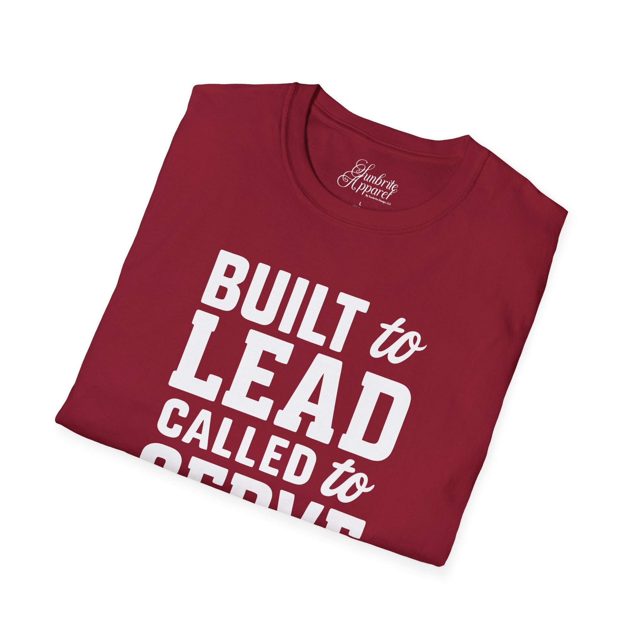 Father's Day Unisex T-Shirt - Built to Lead Called to Serve Design
