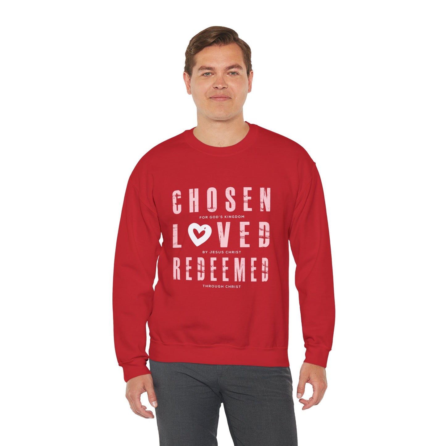 Chosen, Loved, and Redeemed - Christian Sweatshirt Valentine