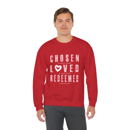 Chosen, Loved, and Redeemed - Christian Sweatshirt Valentine